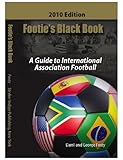 footies / footmen frenzy / wars - strategy  Footie\'s Black Book: A Guide To International Association Football. (World Cup Soccer 2010 Edition) (English Edition)