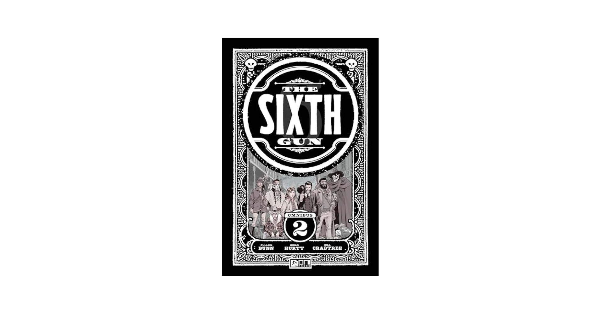 The Sixth Gun Omnibus Vol. 2: Bunn, Cullen, Hurtt, Brian