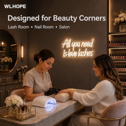 Image of WLHOPE All you need is Lashes Neon Sign, Warm White Led Neon Signs for Wall Decor, Lash Neon Signs Letter Neon Lights for Bedroom Bar Party Girls Room Nail Room Salon, Lash Room Decoration