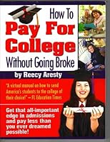 How to Pay for College Without Going Broke 0976025124 Book Cover