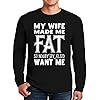 Darkwear My Wife Made Me Fat So Nobody Mens Longsleeve Funny Joke Party Gift Tee Top(Black,5XL) #1