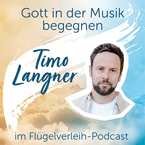 Gott in der Musik begegnen - mit Timo Langner Podcast Por  arte de portada