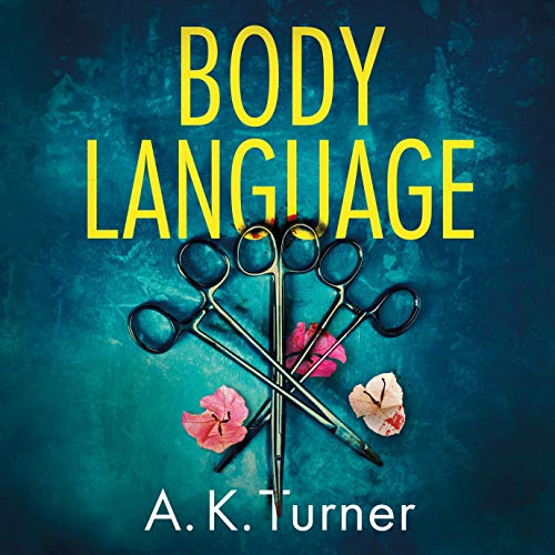 Body Language (Audible Audio Edition) A. K. Turner, Ellie
