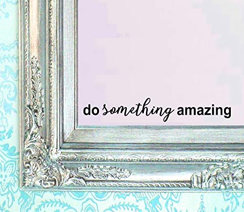 BERRYZILLA Do Something Amazing Decal 9"x1.5" Positive Trendy Inspirational Motivational Mirror Wall Art Living Room Home Window