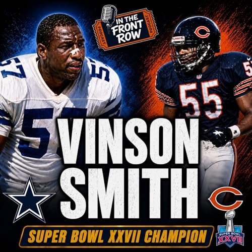 VINSON SMITH | Super Bowl XXVII Champion Talks Cowboys Dynasty, Bears Football & ECU Legacy