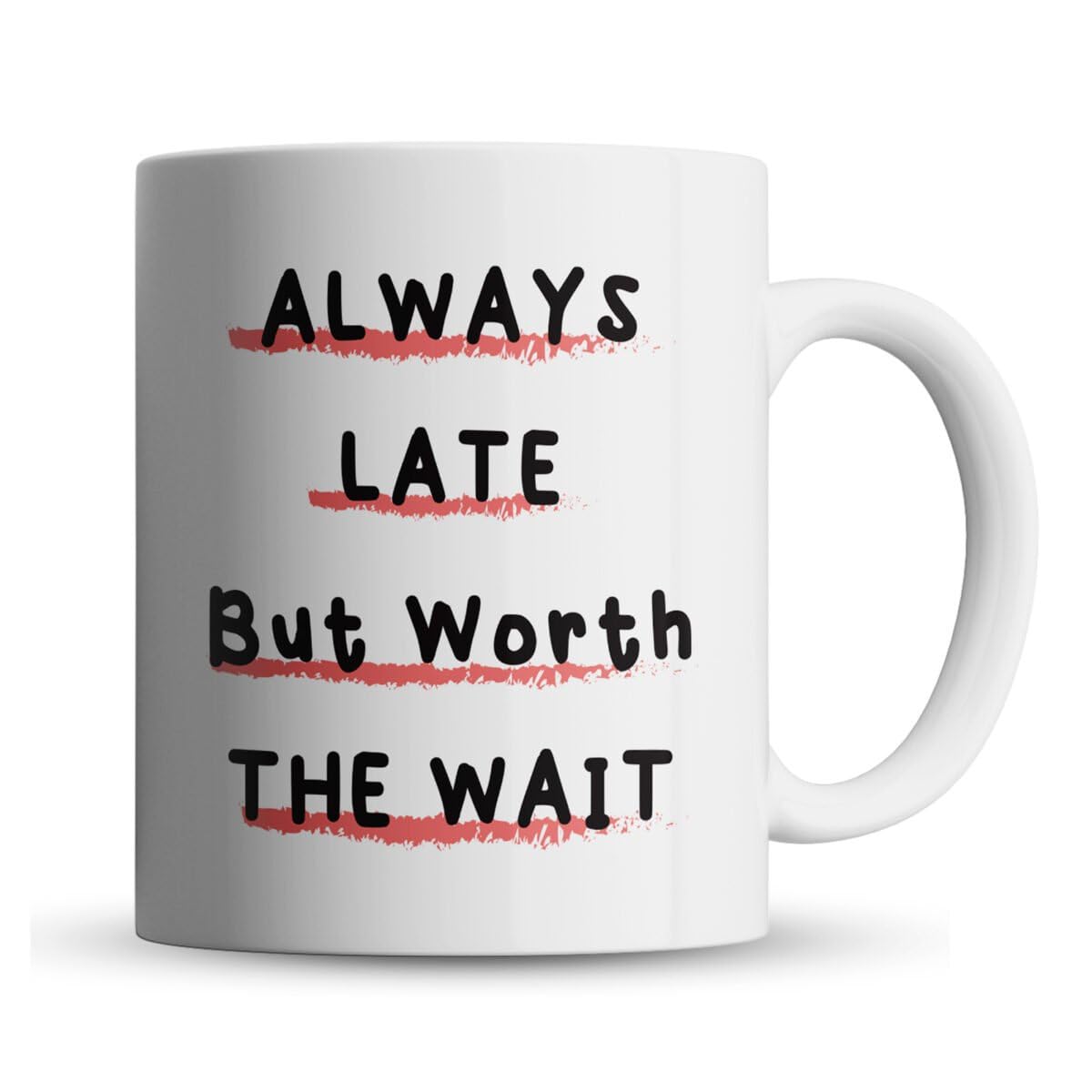 Inky Penguin - Always Late Worth Wait - Funny, Late Person Gift Mug, Ceramic, 11fl. oz.