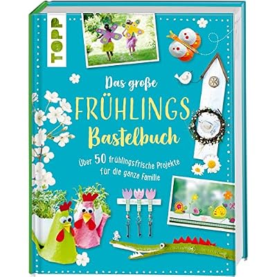 Das große Frühlingsbastelbuch