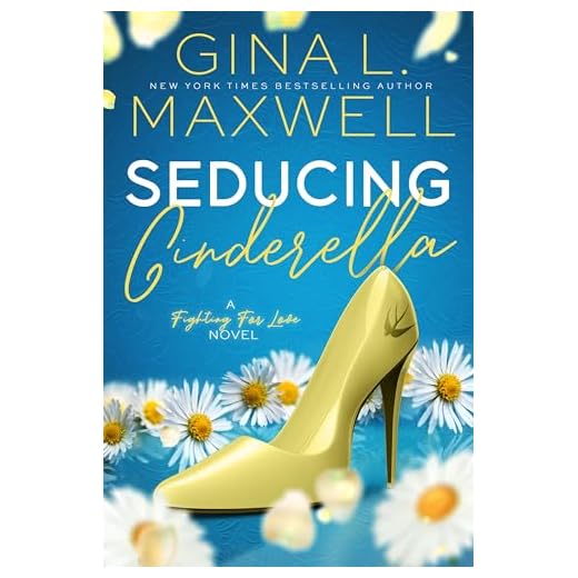 Seducing Cinderella: (A Fighting for Love Novel Book 1)