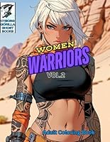 WOMEN WARRIORS VOL.2: ADULT COLORING BOOK B0D59KQTJH Book Cover