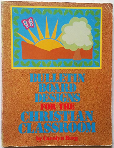 Bulletin Board Designs for the Christian Classroom