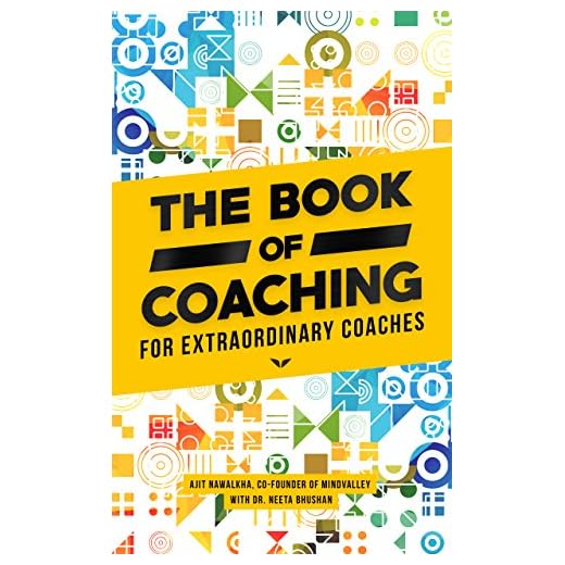 The Book of Coaching: For Extraordinary Coaches