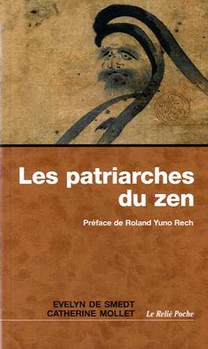 Les patriarches du zen : Une anthologie