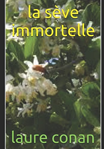 la sève immortelle