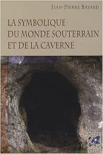 Download La symbolique du monde souterrain et de la caverne PDF