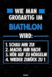 Wie man großartig im Biathlon wird Notizbuch: Biathlon Workout Planer Trainingstagebuch Training Logbuch DIN A5 liniert 120 Seiten Geschenk