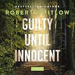 Cover of Guilty Until Innocent