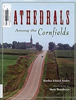 Cathedrals Among The Cornfields 1578642701 Book Cover