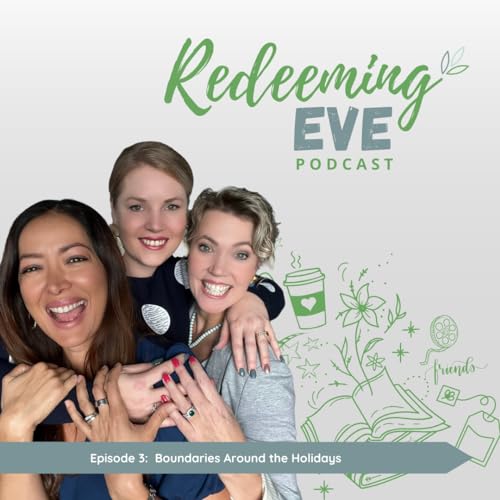 Episode 3: Boundaries around the Holidays.