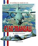 transalliance reau  C160 Transall: de 1967 a Nos Jours: De 1967 à nos jours (Les Matériels de l\'Armée de l\'Air)