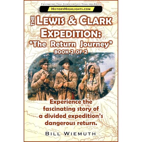 The Lewis and Clark Expedition: The Return Journey Audiolibro Por History Highlights, Bill Wiemuth arte de portada