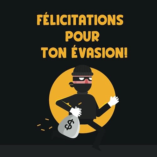 Félicitations pour ton évasion!: Livre d'or pour départ en retraite ou pot de départ d'un collègue - 100 pages