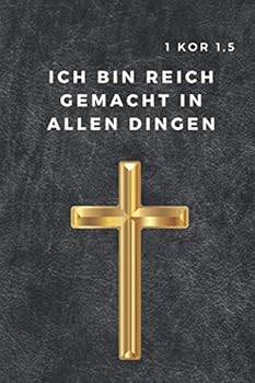 Ich Bin Reich Gemacht in Allen Dingen : Religi?ses Notizbuch, Notizbuch F?r Christen, der-Gedanken-Sammler (110 Seiten, Liniert, 21,6 X 28 Cm)