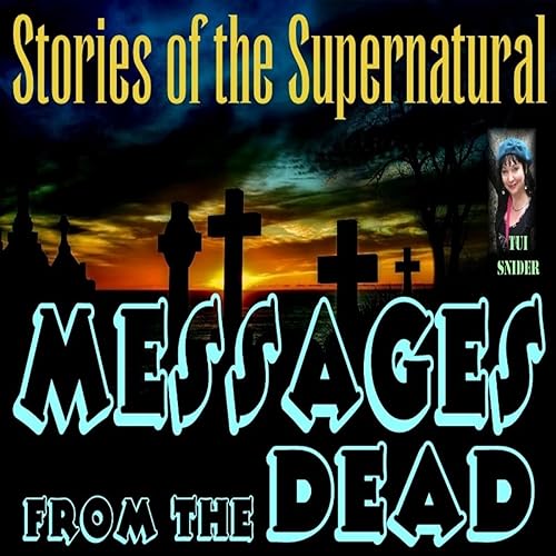 Page de couverture de Messages from the Dead | Interview with Tui Snyder