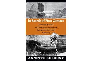 In Search of First Contact: Unraveling the Mystery of the Vikings of...