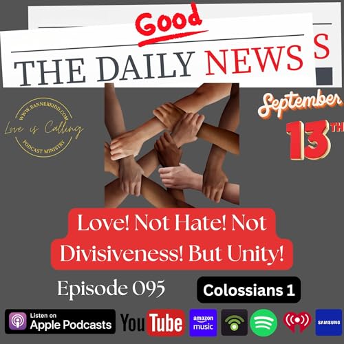 Love! Not Hate! Not Divisiveness! But Unity!