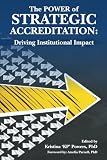 The Power of Strategic Accreditation: Driving Institutional Impact