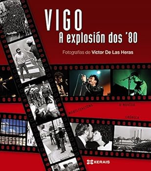 Paperback Vigo, a explosión dos ´80 [Galician] Book