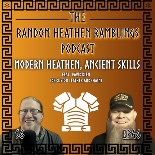 Modern Heathen, Ancient Skills (feat. David Klen) [RHR S6, EP46]