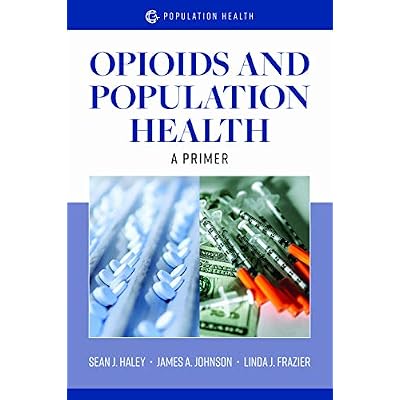 Opioids and Population Health: A Primer