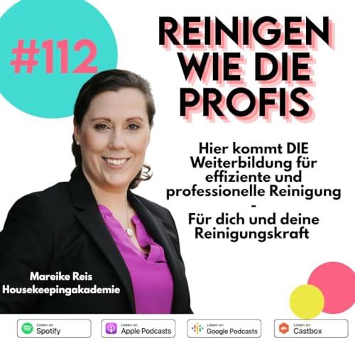 #112 - Reinigen wie die Profis - lerne von der Houeskeepingakademie, wie es effizient und schnell klappt