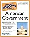 The Complete Idiot's Guide To American Government