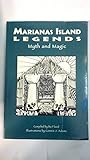 Marianas Island Legends Myth and Magic