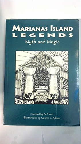 Marianas Island Legends Myth and Magic