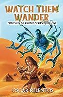 Watch Them Wander : Book 1 1980342628 Book Cover