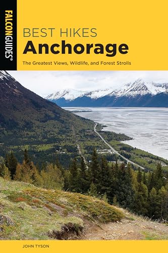 Best Hikes Anchorage (Best Hikes Near Series)