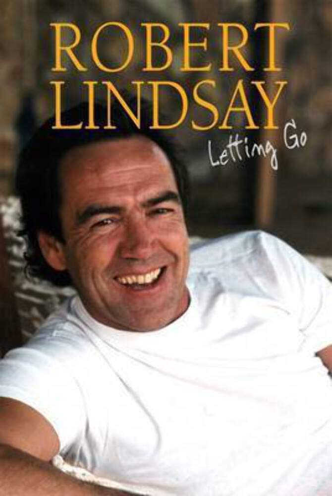 Robert Lindsay: Letting Go