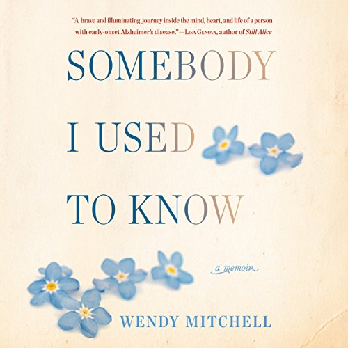 Wendy Mitchell Somebody I Used to Know