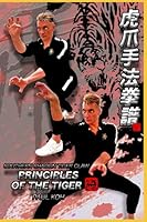 Southern Shaolin Tiger Claw: Principles of the Tiger 0975520148 Book Cover