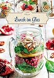  100 Ideen Lunch im Glas