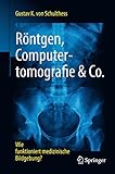 Röntgen, Computertomografie & Co.: Wie funktioniert medizinische Bildgebung?