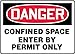 Accuform MCSP134VA Aluminum Safety Sign, Legend"Danger CONFINED Space Enter by Permit ONLY", 10" Length x 14" Width, Red/Black on White