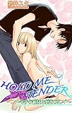 HOLD ME TENDER~キチク彼氏と縛りプレイ~ (恋愛宣言)