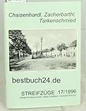  Chaisenhardl, Zacherbarthl, Türkenschmied,Streifzüge 17/1996 Heimatkundlicher Arbeitskreis Vohenstrauss,
