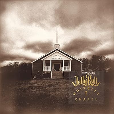 Portada del vinilo Whitsitt Chapel de Jelly Roll