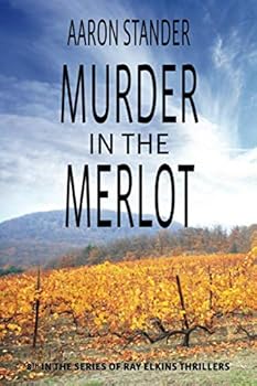 Paperback Murder in the Merlot (Ray Elkins Thriller) Book