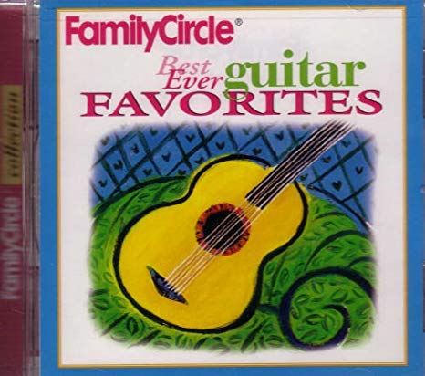【中古】 Best Ever Guitar Favorites FamilyCircle Various Artists - Family Circle: Best Ever Guitar Favorites